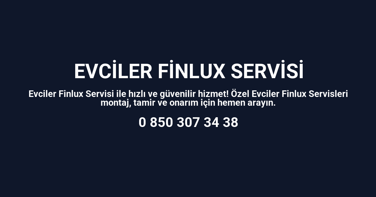 Evciler Finlux Servisi